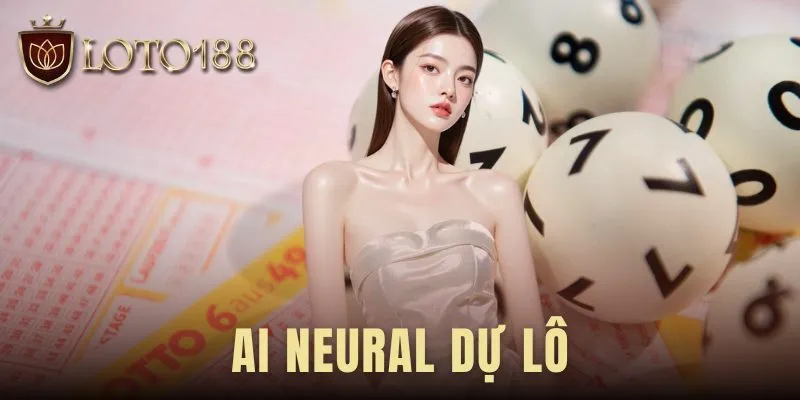 AI Neural Dự Lô