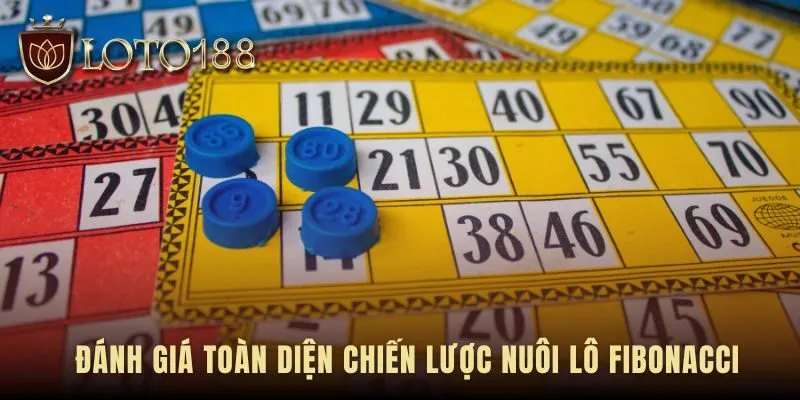 Đánh giá chiến lược Fibonacci Lô Tô qua ưu điểm và rủi ro